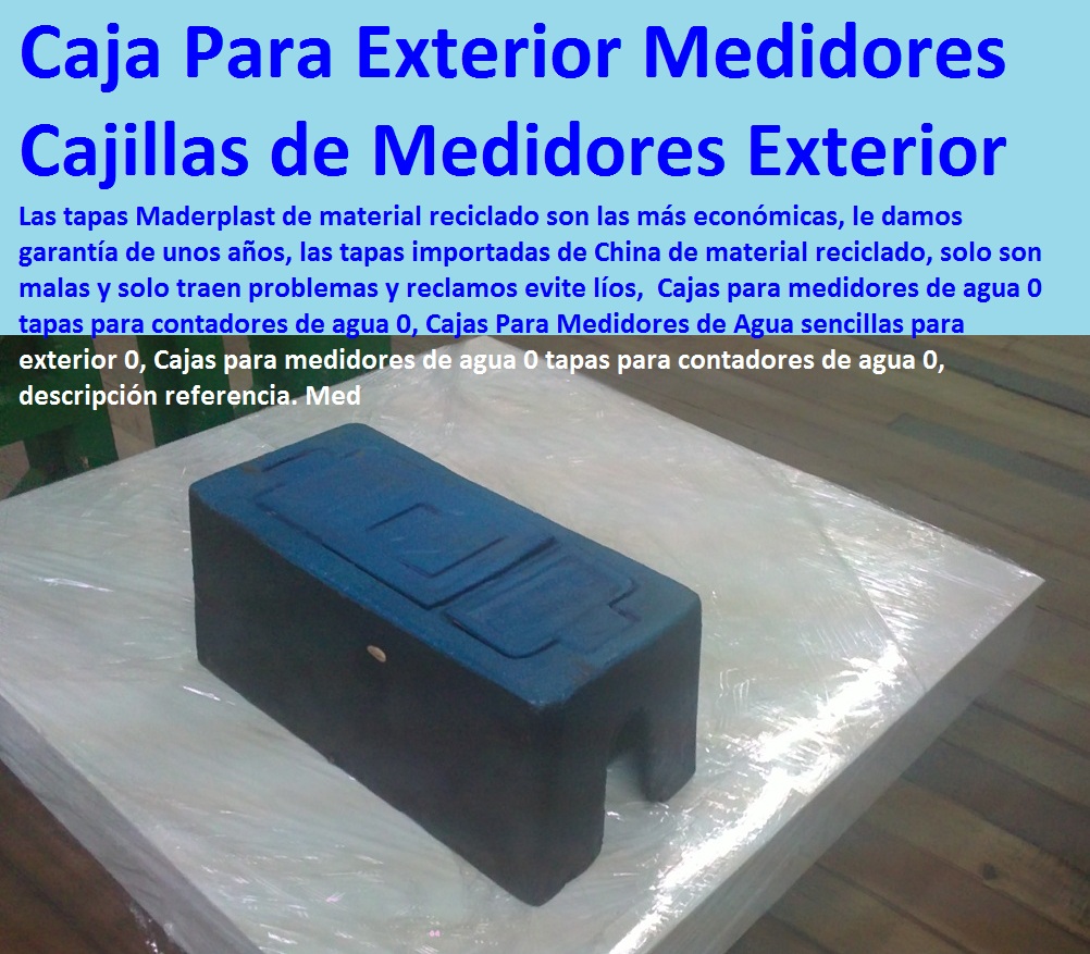 Cajas para medidores de agua 0 tapas para contadores de agua 0, Cajas Para Medidores de Agua sencillas para exterior 0, Cajas para medidores de agua 0 tapas para contadores de agua 0, descripción referencia. Med Cajas para medidores de agua 0 tapas para contadores de agua 0, Cajas Para Medidores de Agua sencillas para exterior 0, Cajas para medidores de agua 0 tapas para contadores de agua 0, descripción referencia. MedIDA DE AGUA Cajas para medidores de agua 0 tapas para contadores de agua 0, Cajas Para Medidores de Agua sencillas para exterior 0, Cajas para medidores de agua 0 tapas para contadores de agua 0, descripción referencia. MedIR